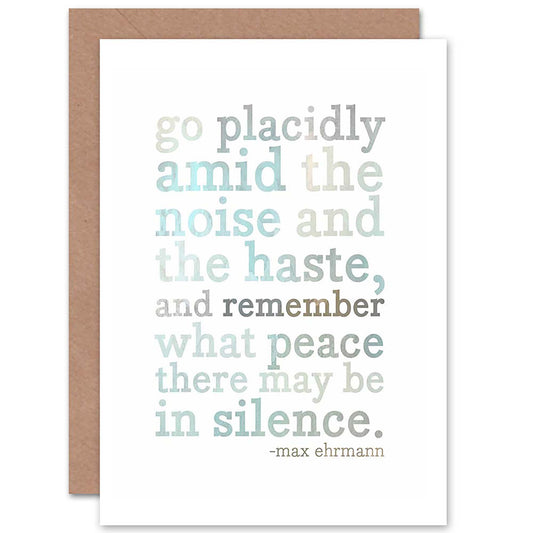 Ehrmann Max Desiderata Go Placidly Amid Quote Greetings Card
