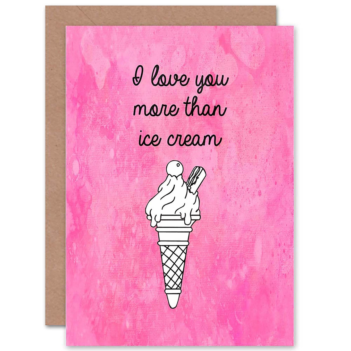 Love You More Than Ice Cream Quote Greetings Card