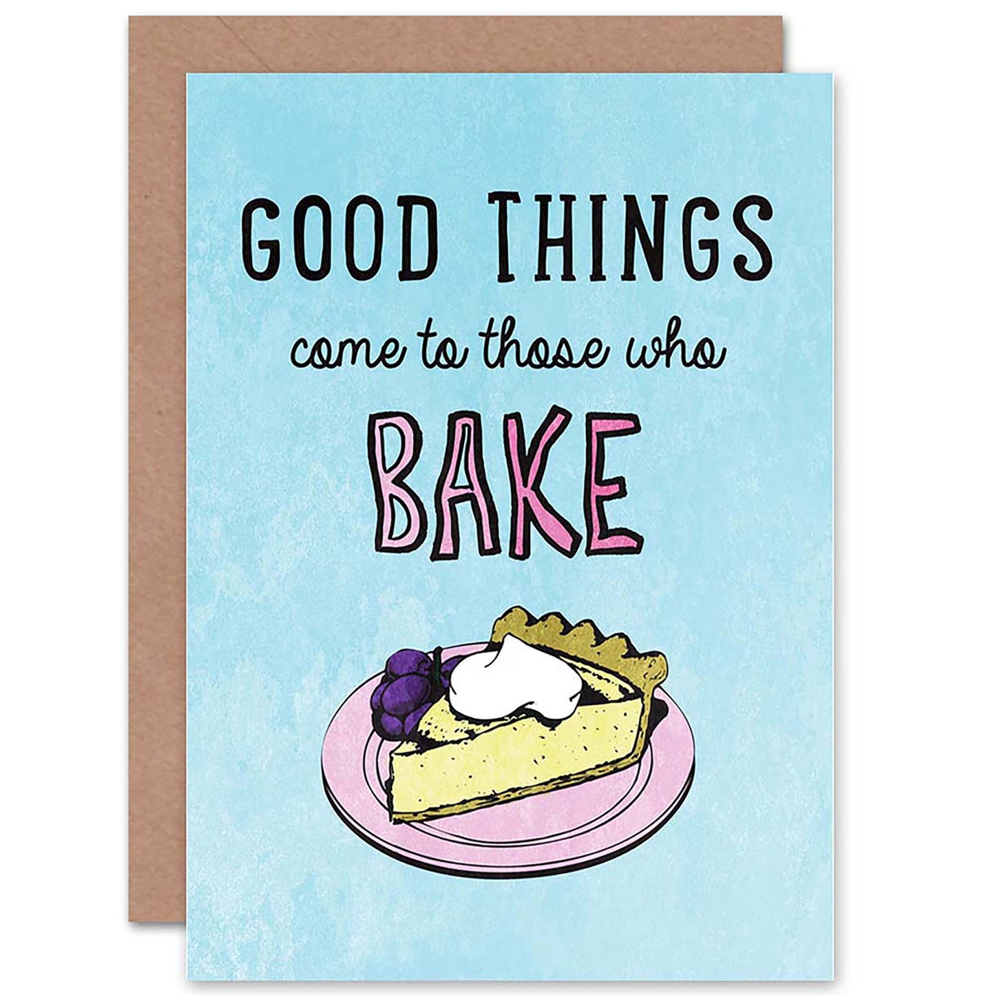 Good Things Come Those Who Bake Baker Quote Greetings Card