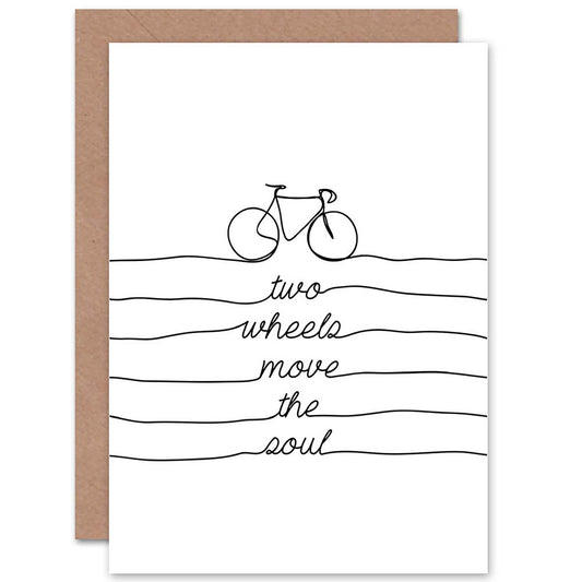 Bicycle Quote Two Wheels Move Soul Cycling Greetings Card