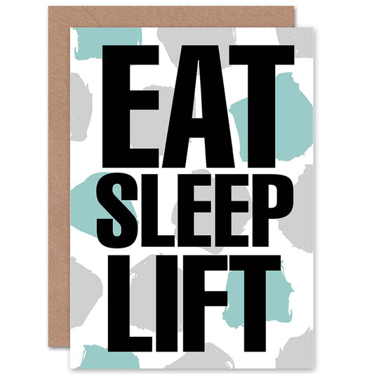 Eat Sleep Lift Gym Motivating Word Quote Greetings Card