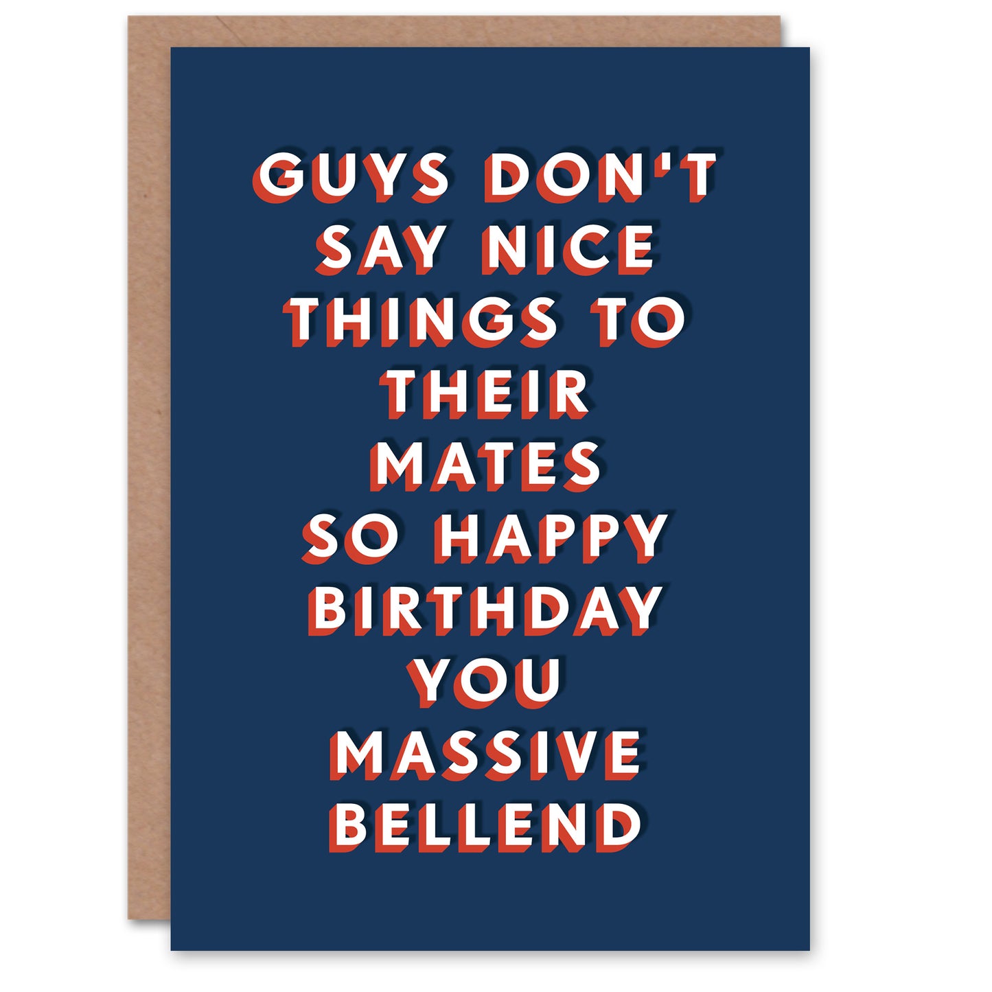 You Massive Bellend Mates For Him Funny Birthday Card