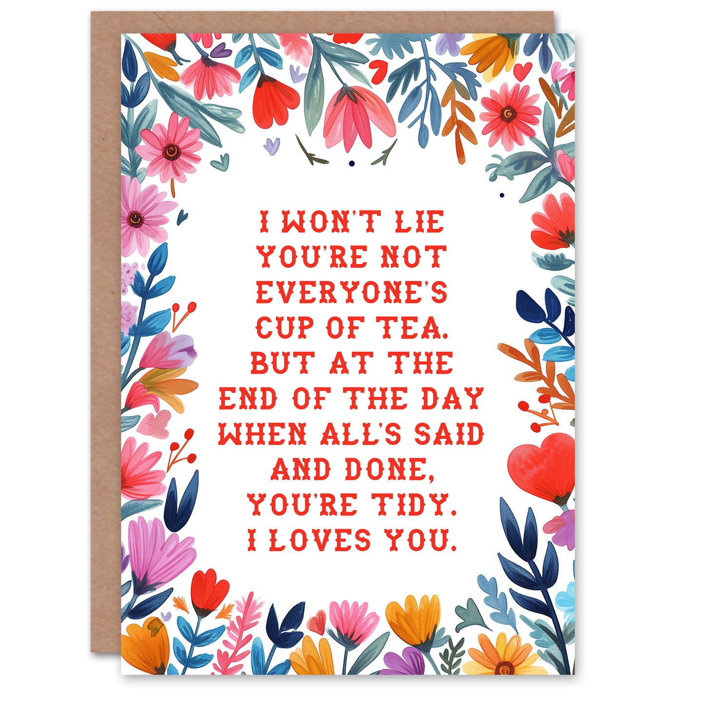 Valentine's Day Card Nessa Quote Tidy I Loves You Floral Funny Card