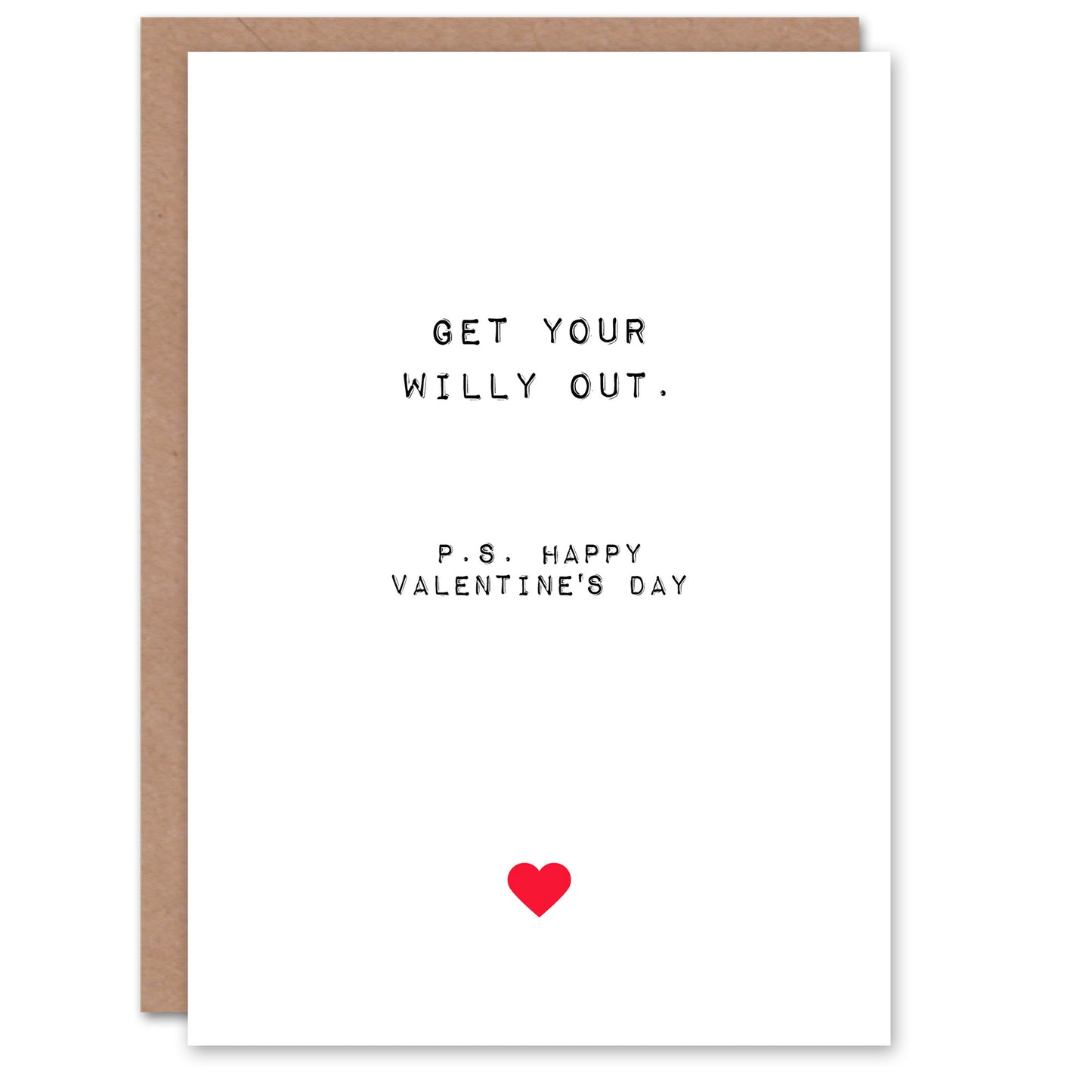 Valentine's Day Card Adult Rude Saucy Funny Get Your Willy Out