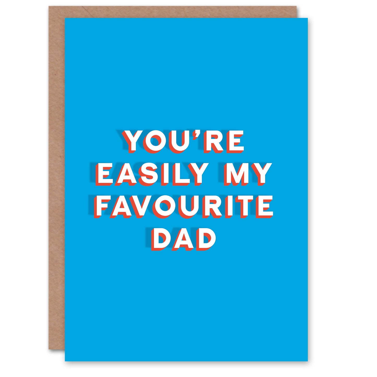 You Are Easily My Favourite Dad Father's Day Card