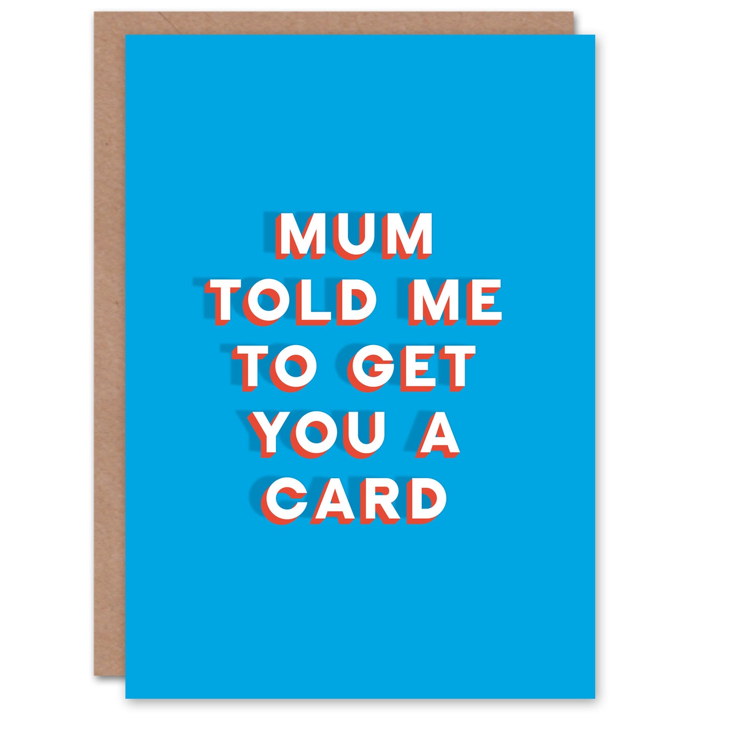 Mum Told Me Get You Funny Joke Father's Day Card