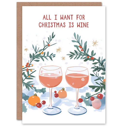 All I Want is Wine Lover Christmas Card