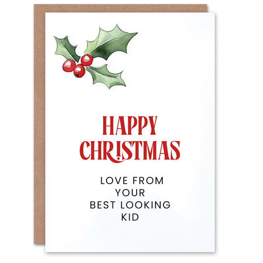Love From Your Best Looking Kid Funny Cheeky Christmas Card