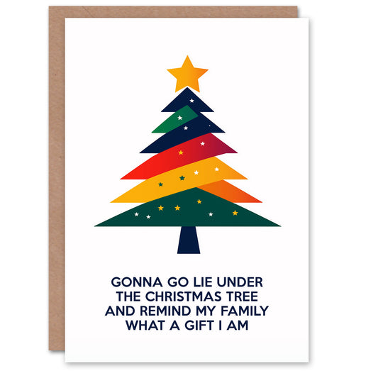 Lie Under Tree Remind Family I Am A Gift Funny Christmas Card
