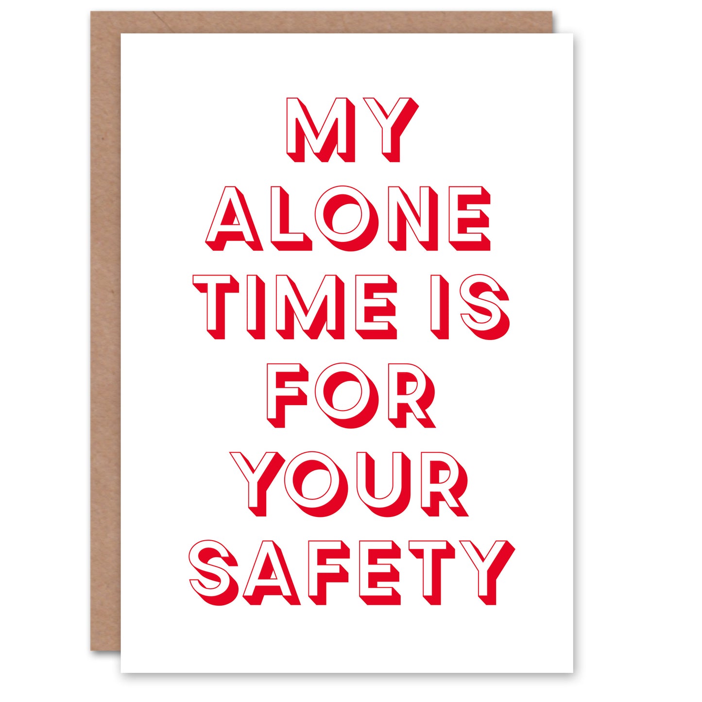 My Alone Time Is For Your Safety Joke Funny Greeting Card