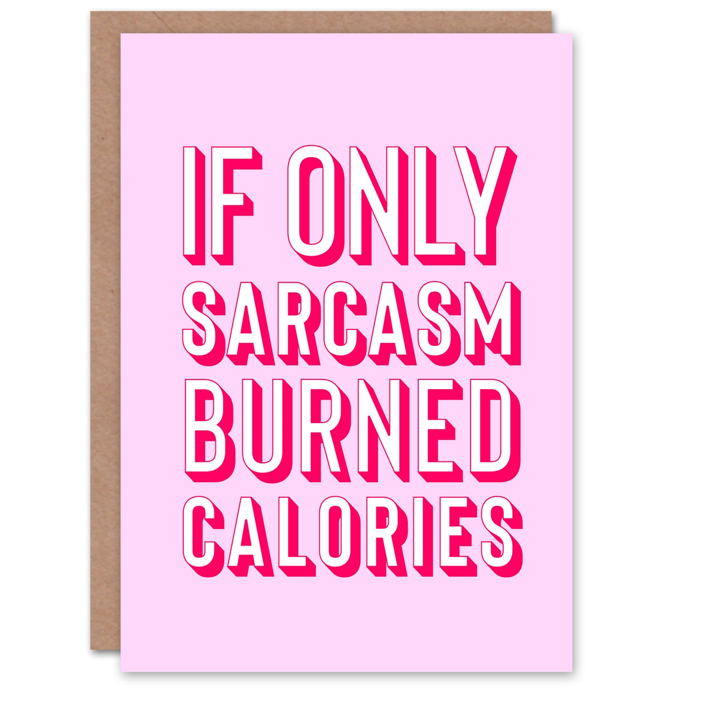 If Only Sarcasm Burned Calories Pink Red Funny Greeting Card