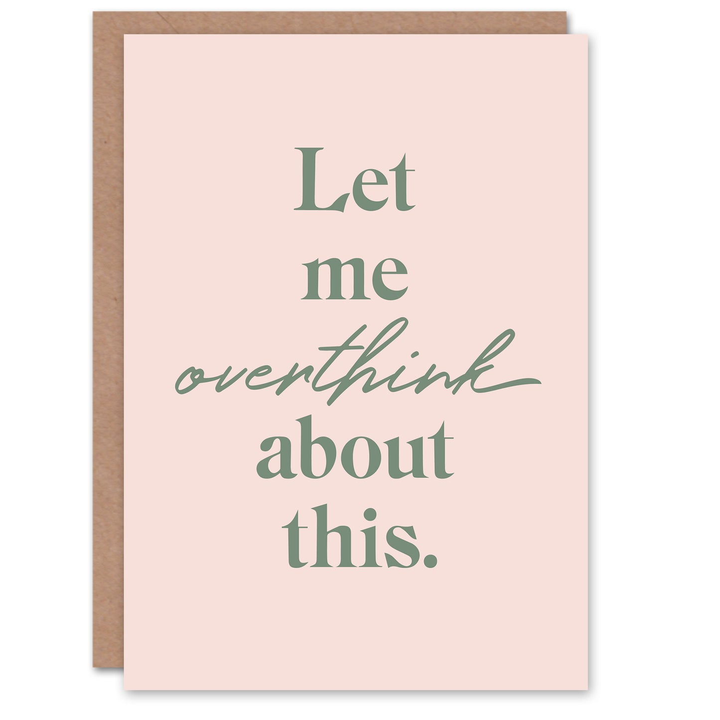 Let Me Overthink About This Pastel Pink Funny Greeting Card