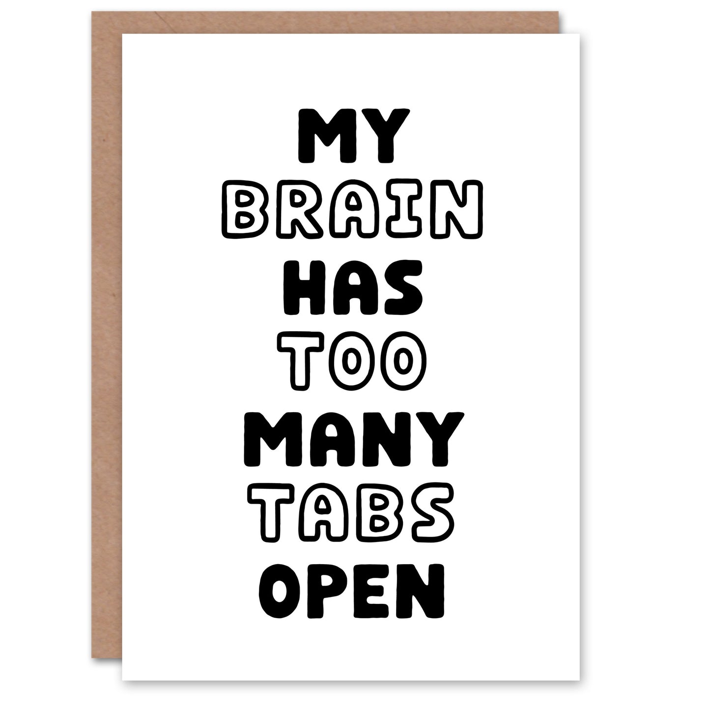 My Brain Has Too Many Tabs Open Funny Overthinker Greeting Card