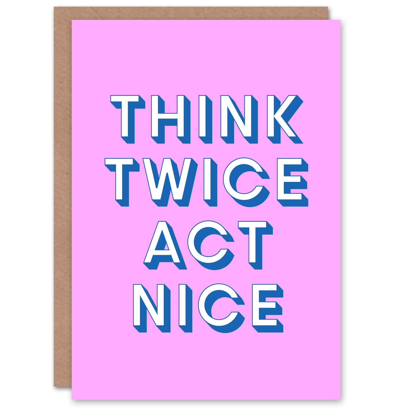 Think Twice Act Nice Pink Blue Bold Simple Greeting Card