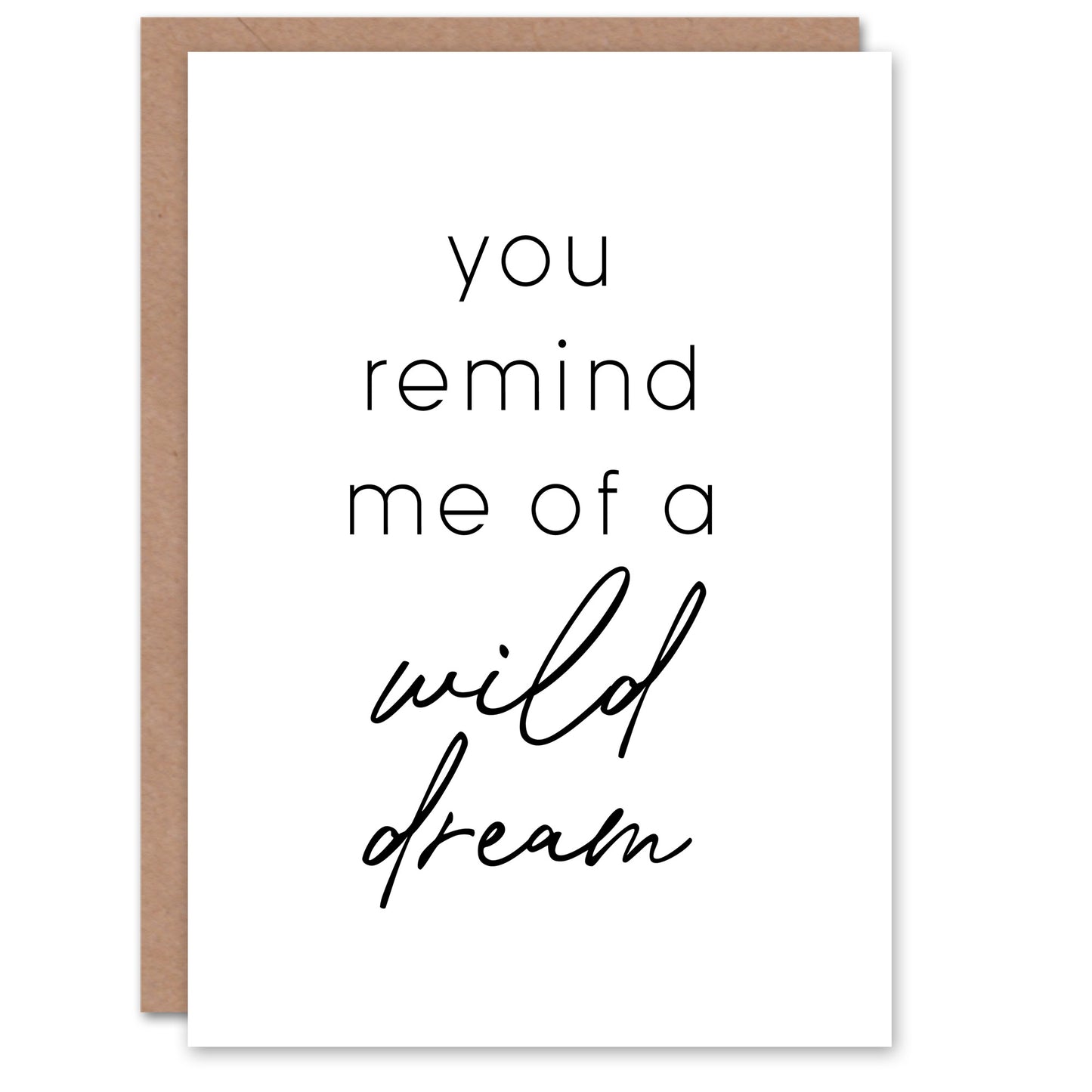 You Remind Me Of A Wild Dream Black White Simple Birthday Greeting Card