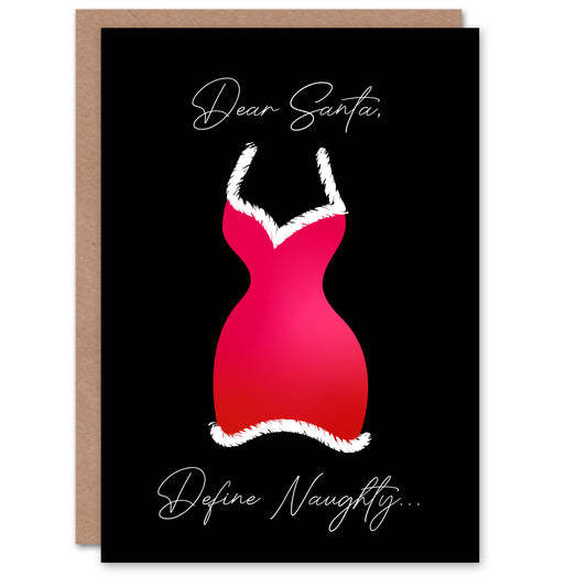 Dear Santa Claus Define Naughty Cheeky Funny Christmas Card