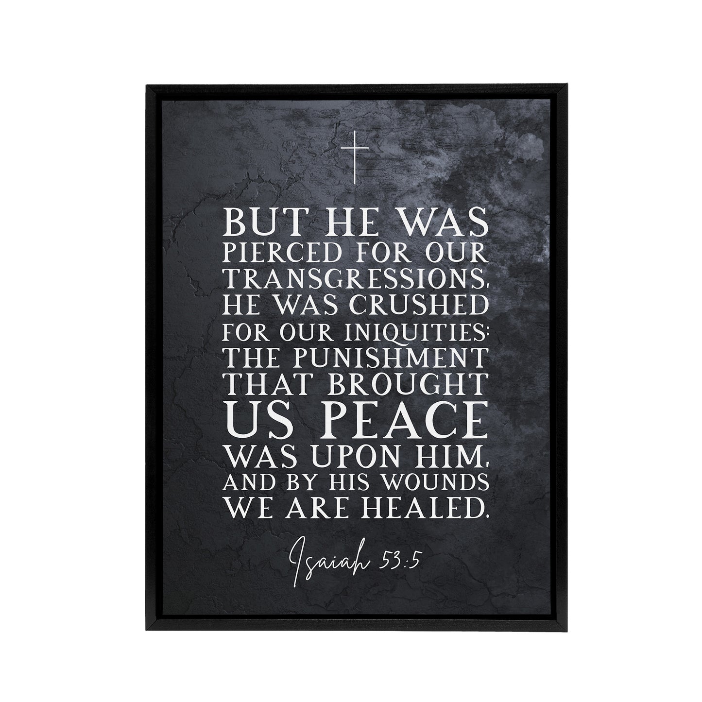 Isaiah 53 5 By His Wounds We Are Bible Quote Black Framed Canvas Wall Art