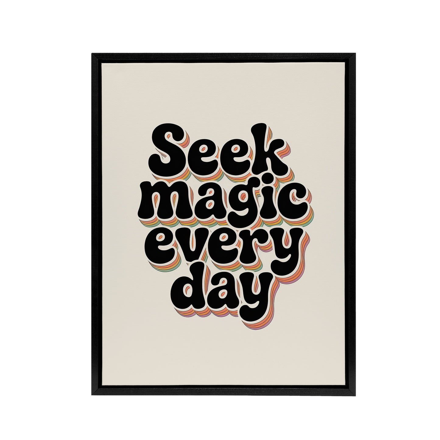 Seek Magic Every Day Funky Retro Typography Black Framed Canvas Art Print