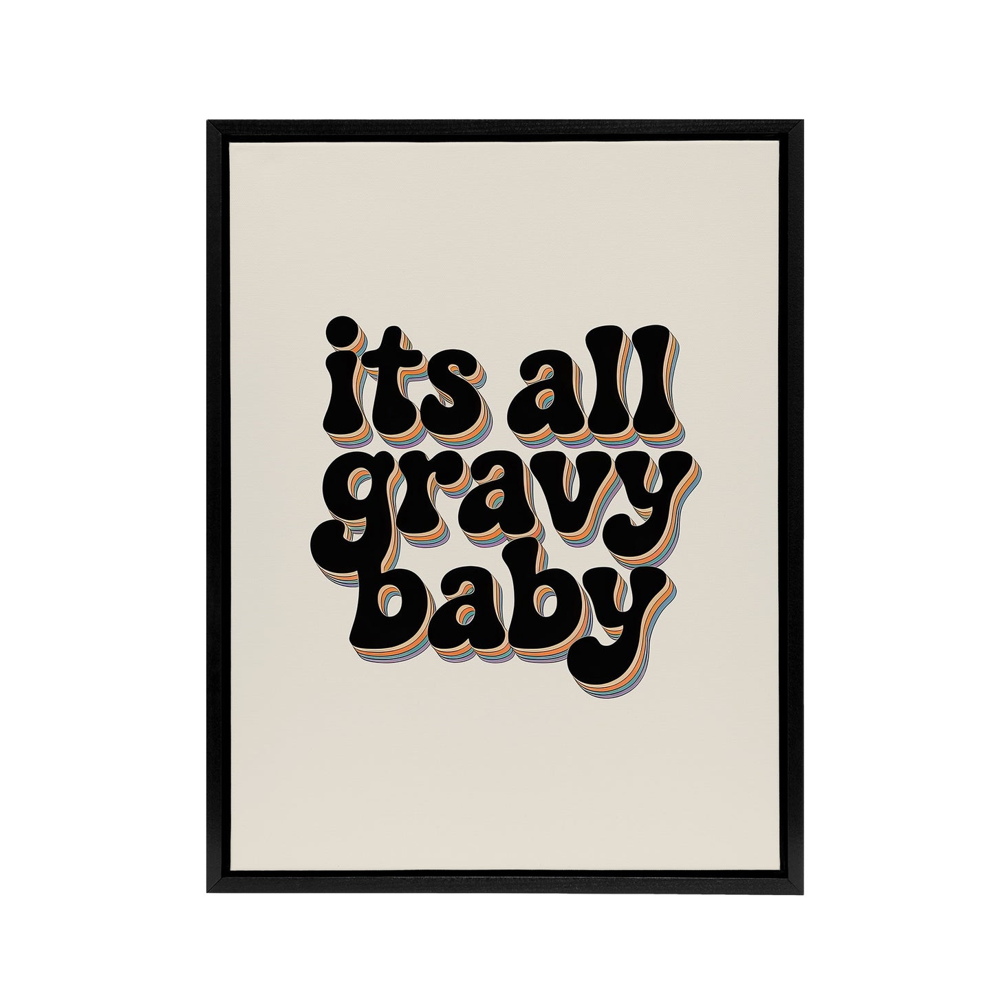It's All Gravy Baby Funky Bold Retro Typography Framed Canvas Art Print