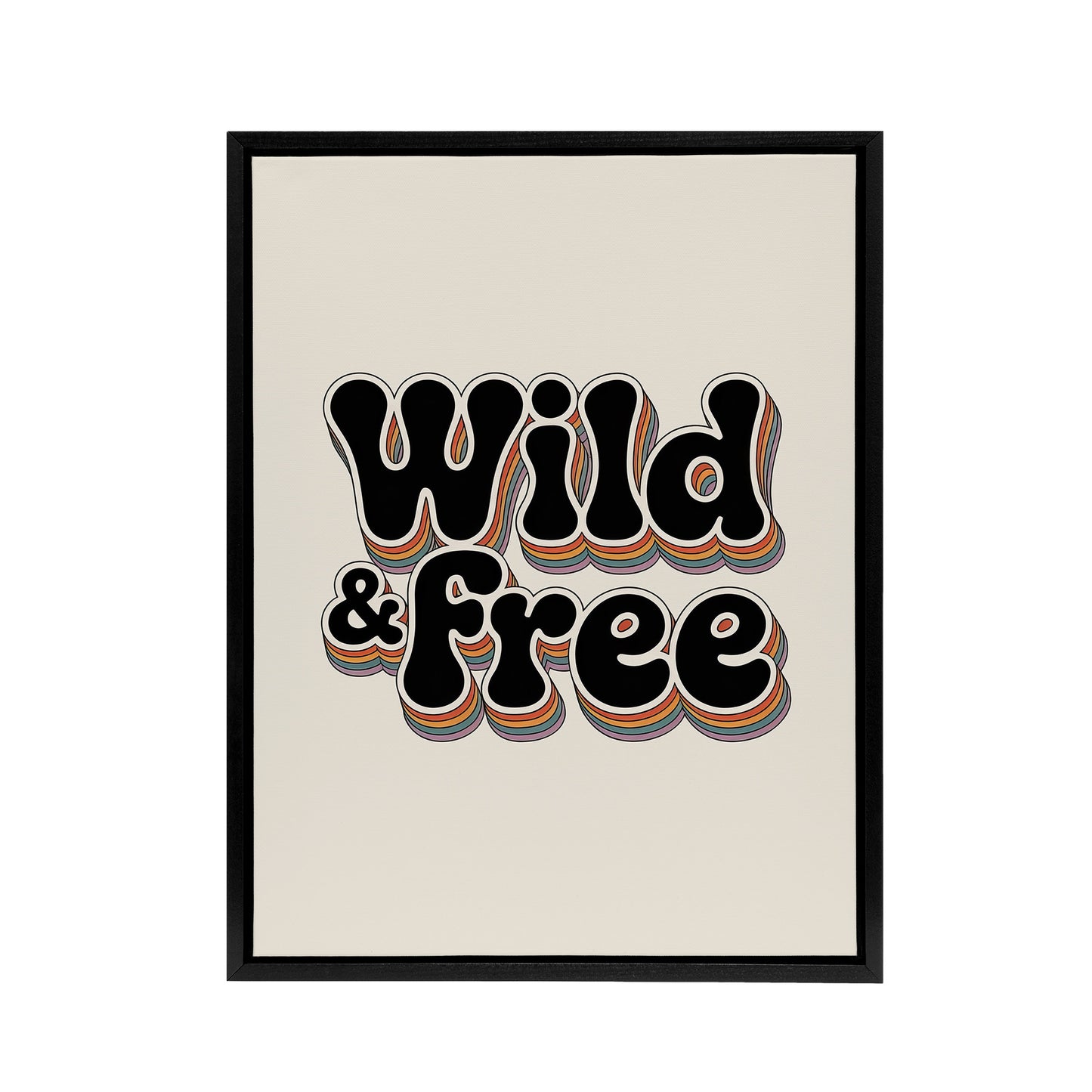 Wild And Free Retro Rainbow Font Typography Black Framed Canvas Art Print