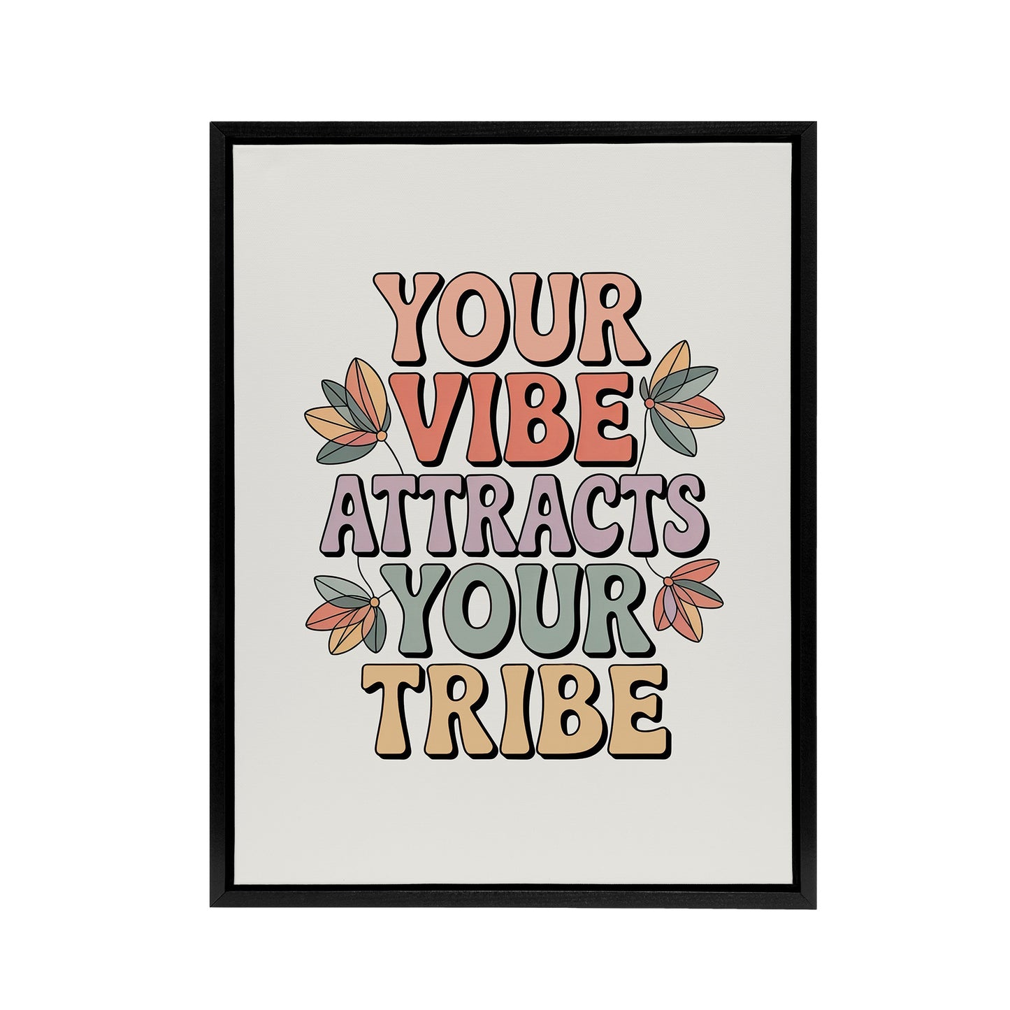 Vibe Attracts Your Tribe Retro Floral Typography Framed Canvas Art Print