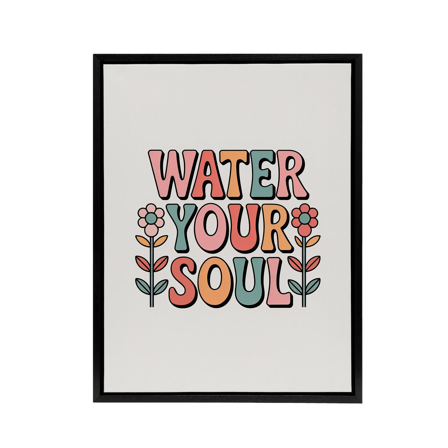 Water Your Soul Colourful Retro Floral Typography Framed Canvas Art Print