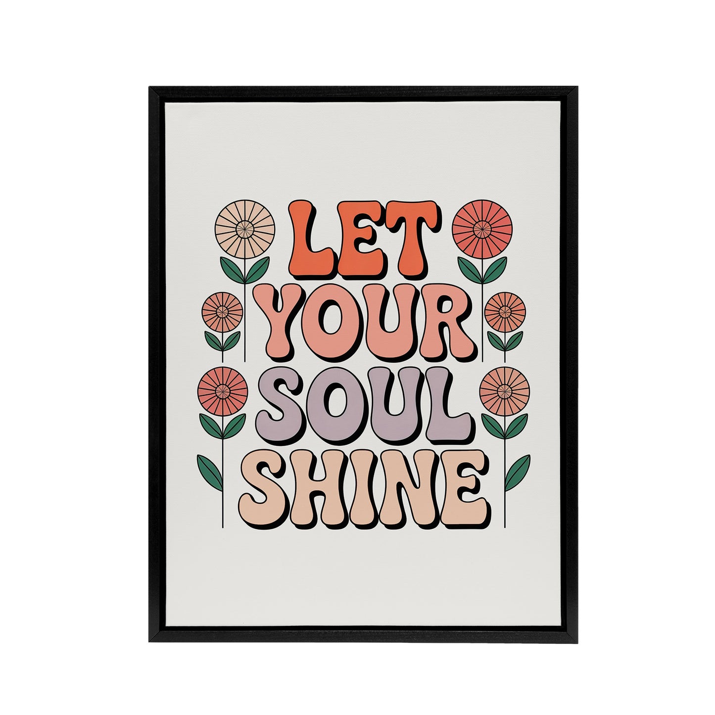 Let Your Soul Shine Retro Floral Typography Framed Canvas Wall Art Print