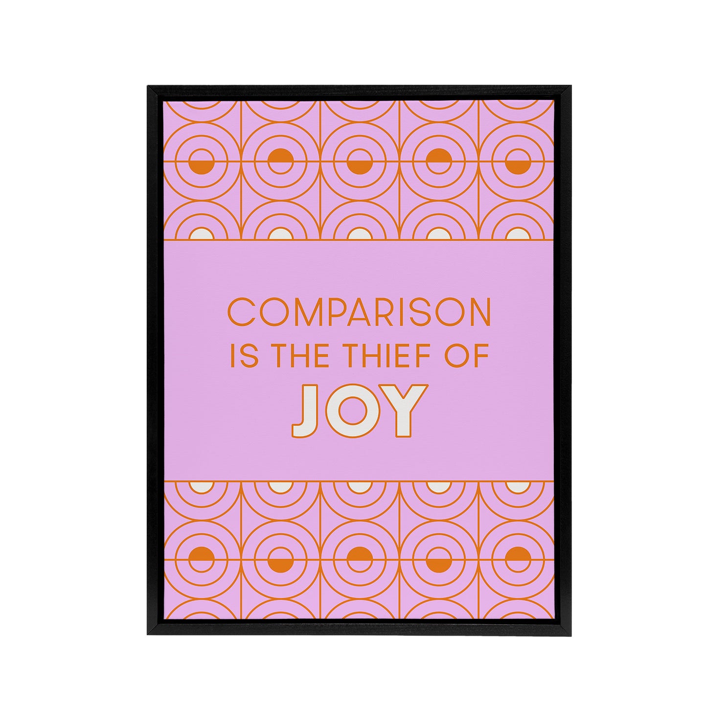 Comparison Is The Thief Of Joy Pink Art Deco Black Framed Canvas Wall Art