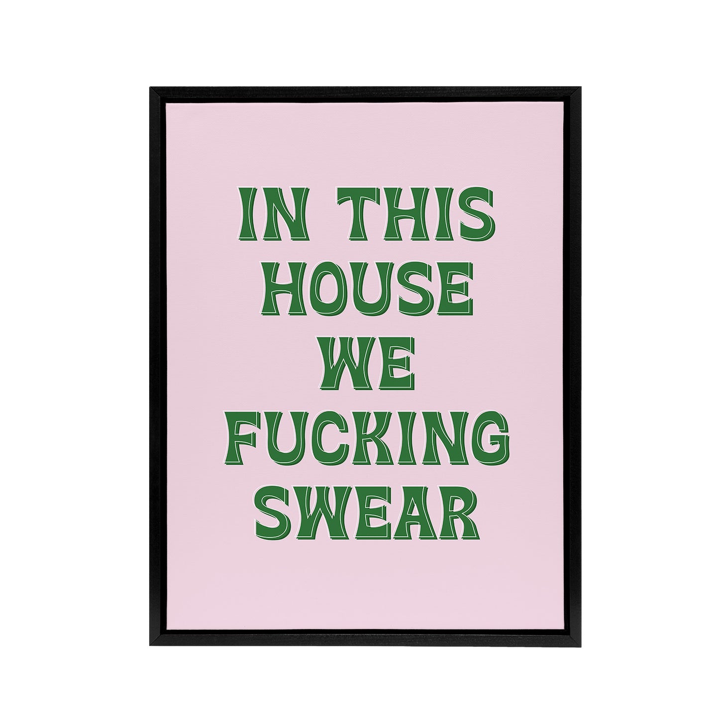 In This House We Swear Pink Green Funny Cheeky Framed Canvas Art Print