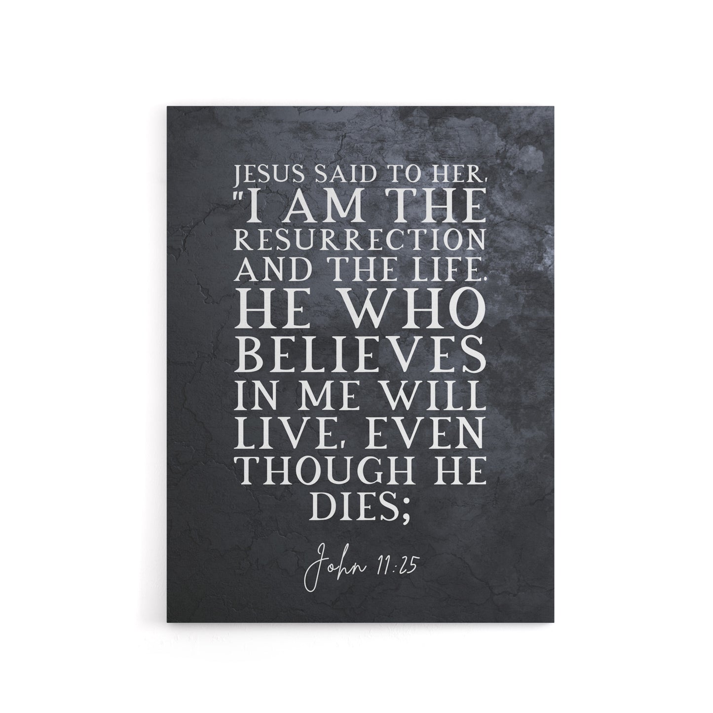 John 11 25 Jesus I Am The Bible Quote Canvas Wall Art Print