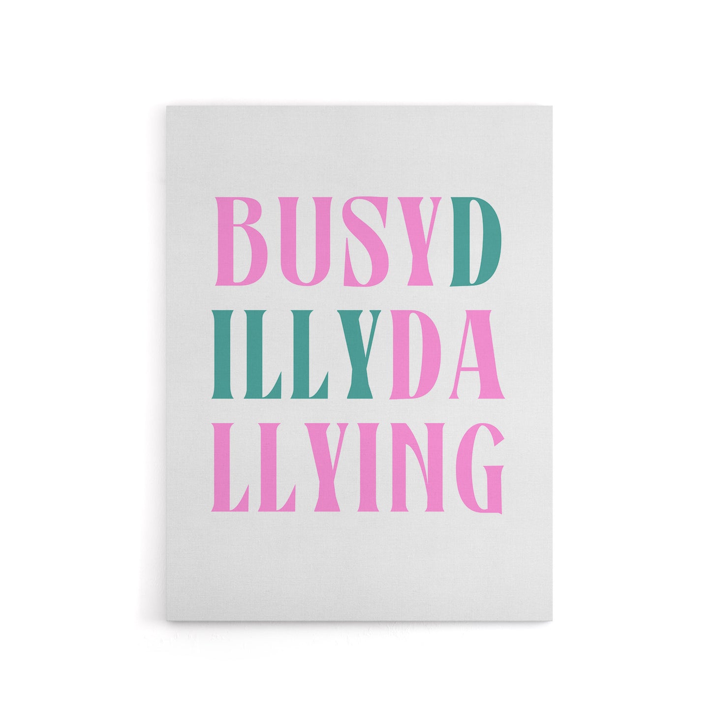 Busy Dilly Dallying Procrastination Joke Funny Canvas Wall Art Print