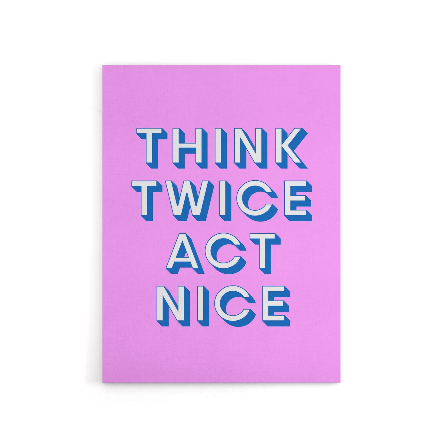 Think Twice Act Nice Pink Blue Bold Simple Canvas Wall Art Print