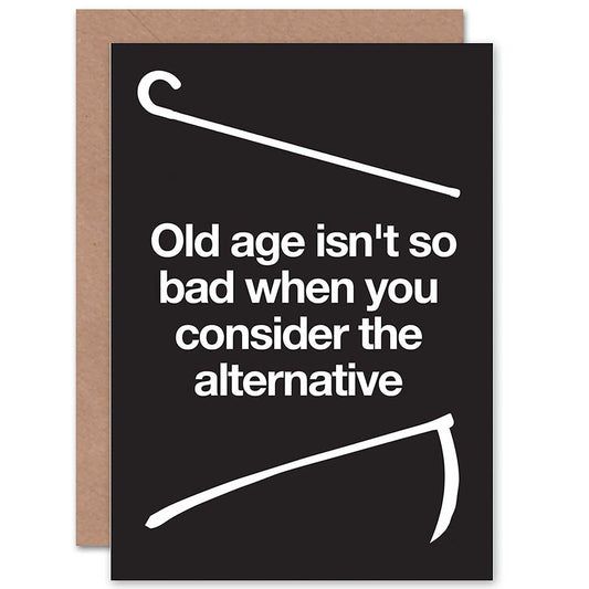 Old Age Humour Morbid Cane Death Funny Birthday Card