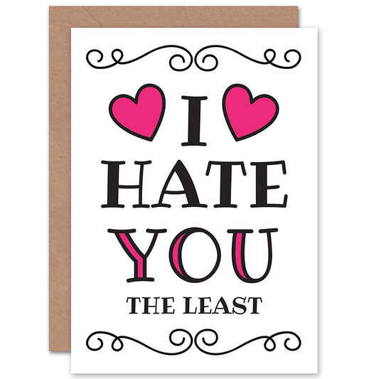 Hate You Least Funny Anniversary Romantic Card