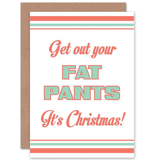 Get Out Your Fat Pants Fun Christmas Card