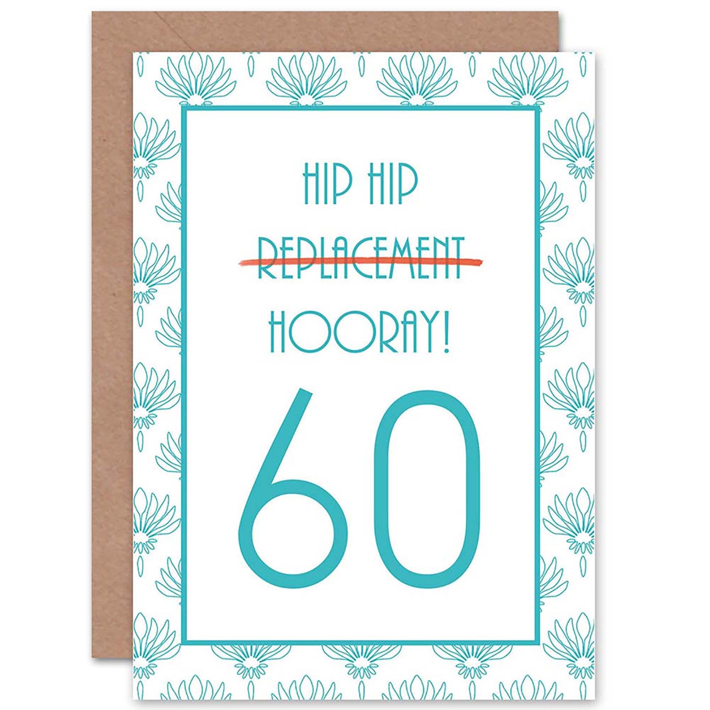 60th Sixty Hip Replacement Old Age Joke Adult Birthday Card
