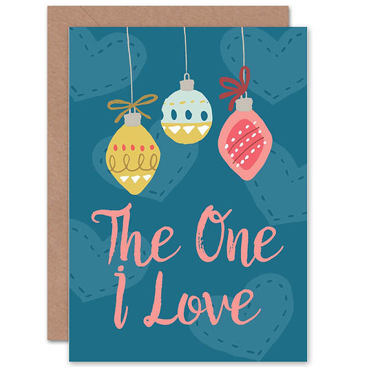 To The One I Love Baubles Heart Pattern Christmas Card