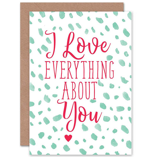 Love Everything About You Romance Romantic Card