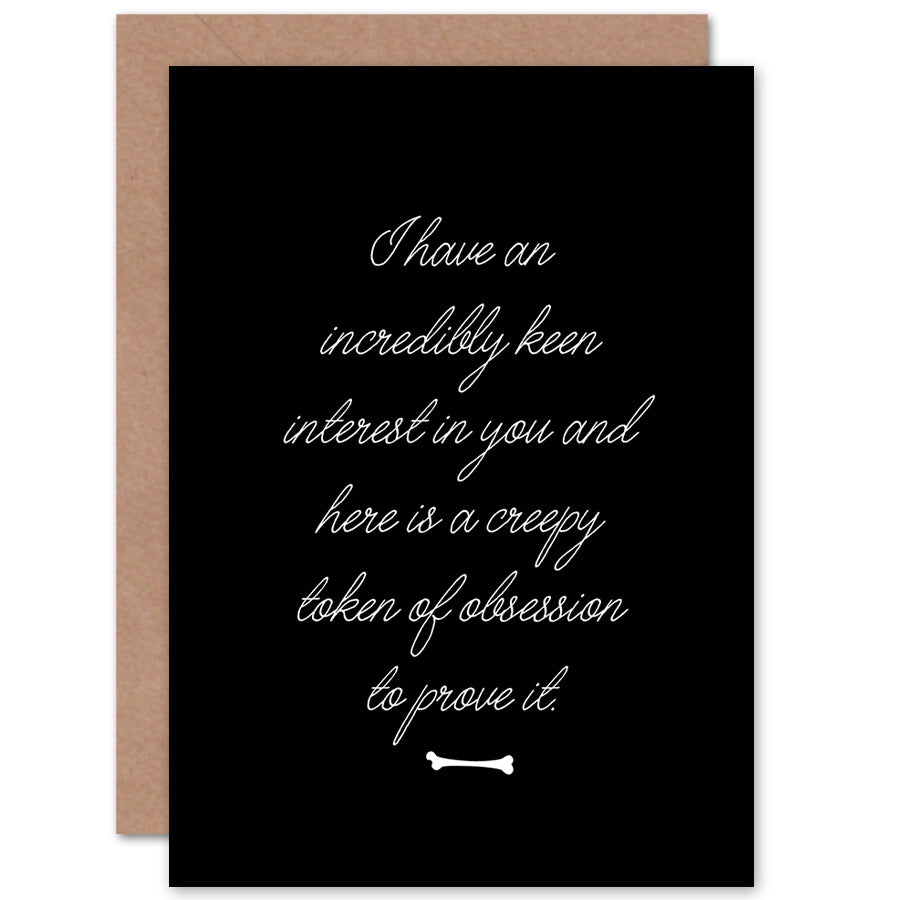 Creepy Token Obsession Love Weird Funny Birthday Card