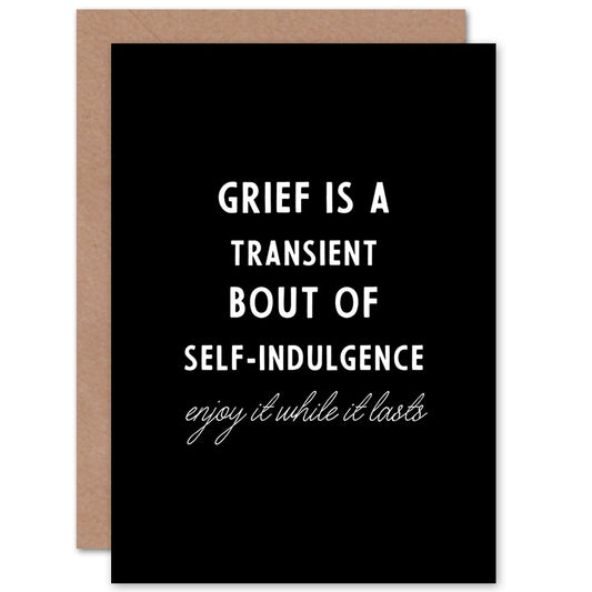 Grief Is Transient Sorry Funny Sympathy Card