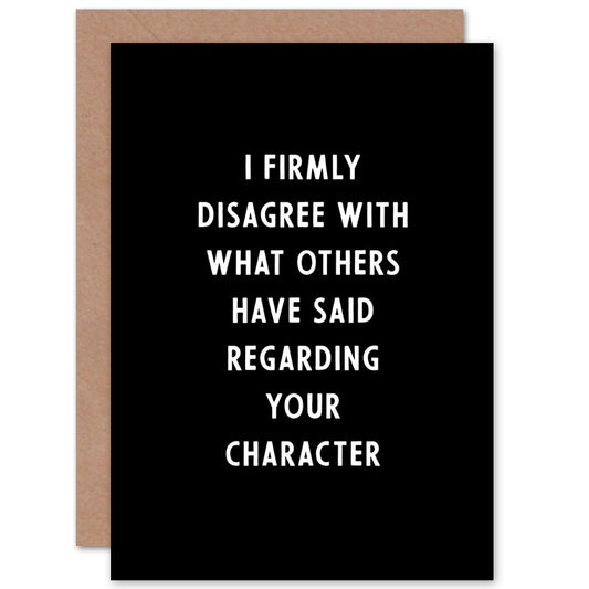 Firmly Disagree What Others Said Funny Weird Birthday Card