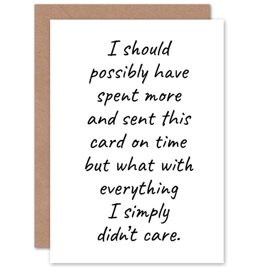 Spent More Simply Didn't Care Apathy Birthday Card