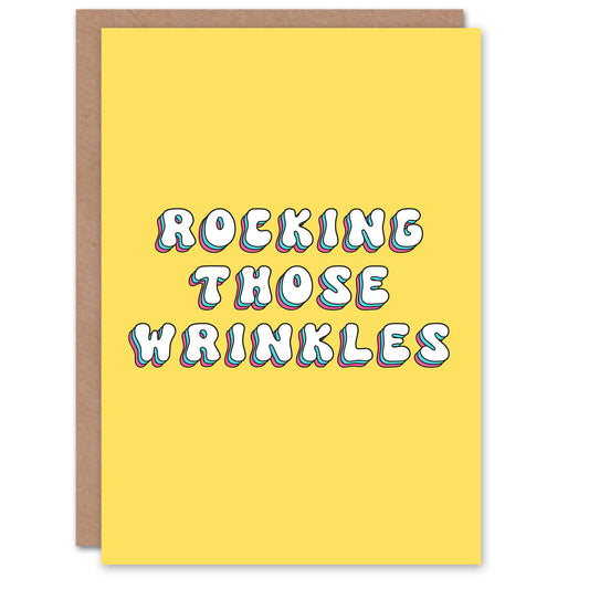 Rocking Those Wrinkles Joke Humour Birthday Card