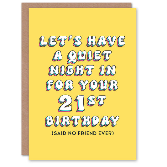 Have Quiet 21st Said No One Fun Funny Joke Adult Birthday Card
