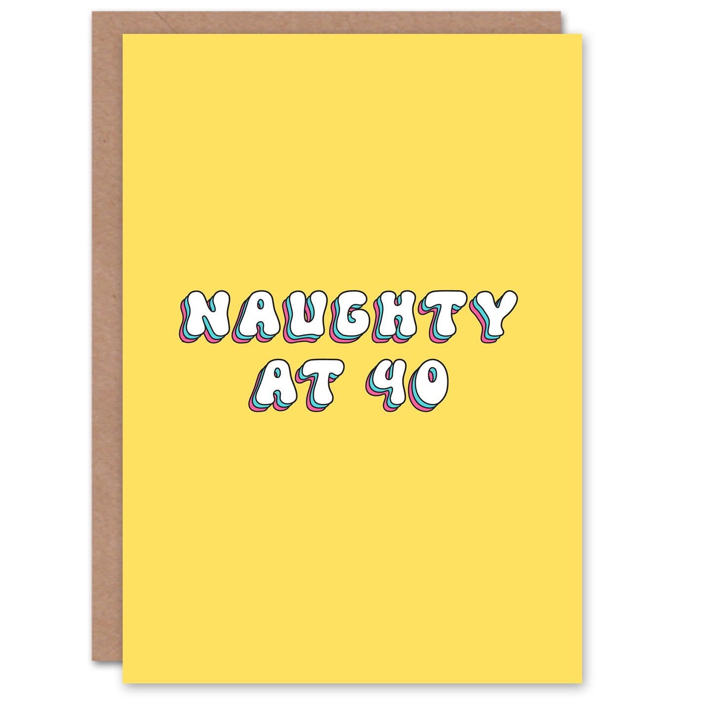 Naughty At Forty 40 Years Old Funny Cheeky Adult Birthday Card