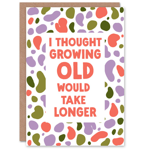Birthday Card Growing Old Joke Retro Abstract Pattern Funny