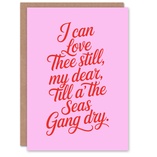 Till All The Seas Gang Dry Robert Burns Poem Quote Valentine's Day Card