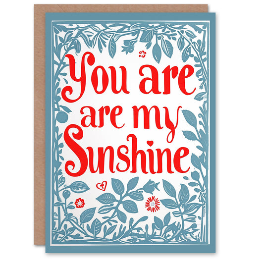 You Are My Sunshine Botanical Romantic Card