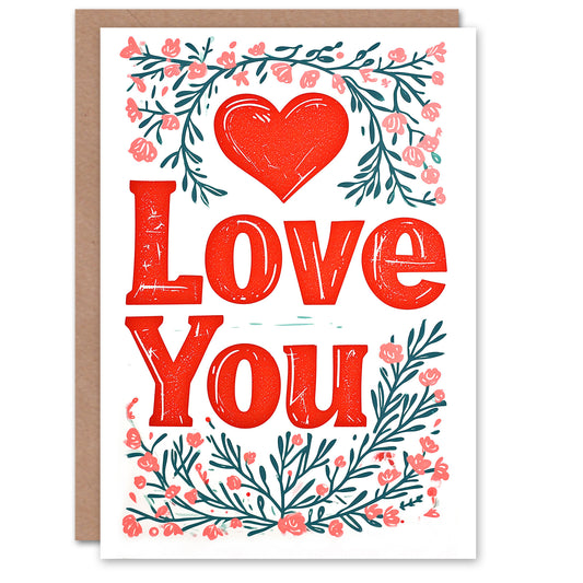 Love You Heart Floral Letterpress Romantic Card