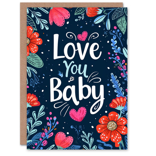 Love You Baby Floral Border Design Romantic Card